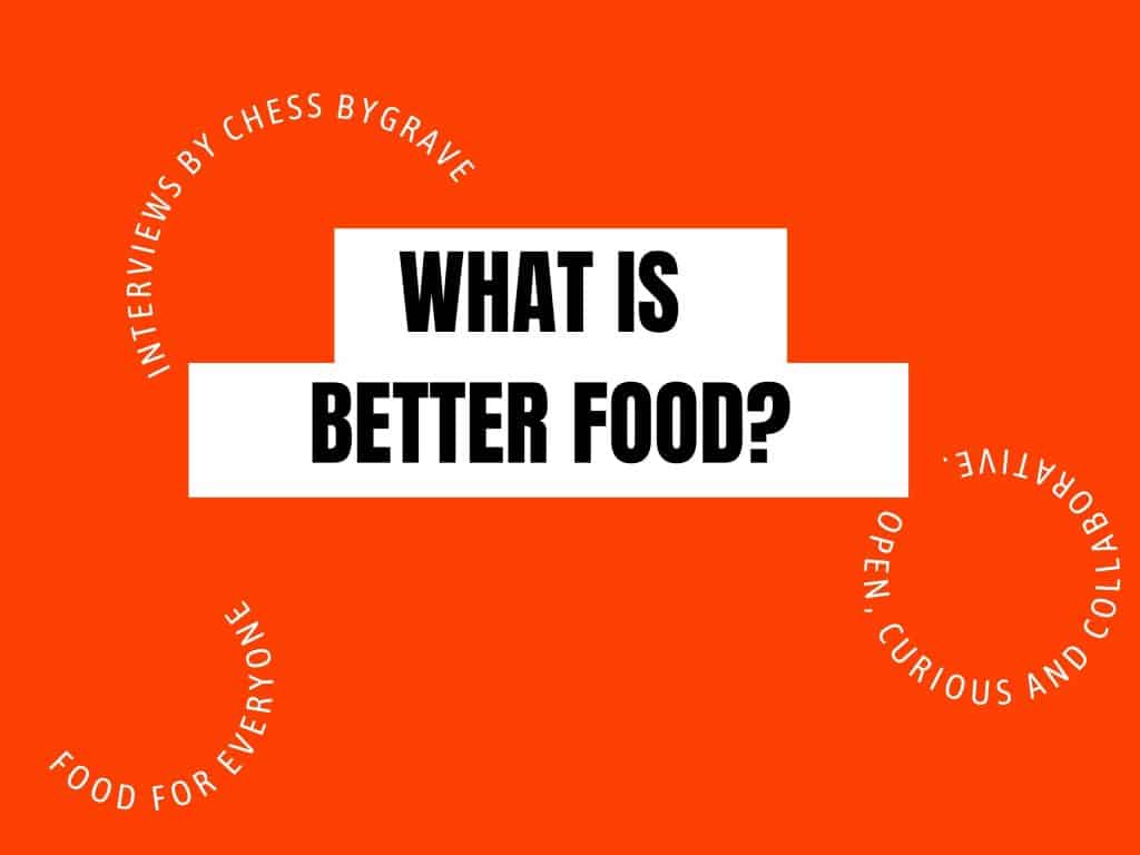 What is Better Food